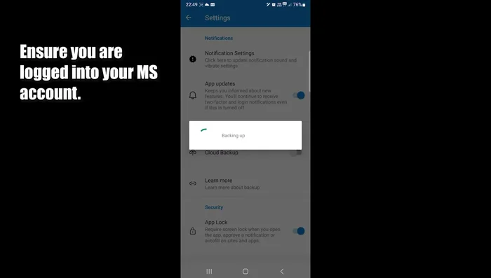 Enable backup in the app's settings to ensure you can recover your accounts if you lose your phone.